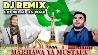 Marhawa Ya Mustafa Dj Remix Naats | Milad Raza Qadri | Dj Remix Naats | New Naats