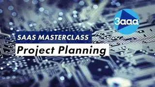 Masterclass | Project Planning within SAAS Applications
