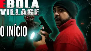 EBOLA VILLAGE - SURVIVOR HORROR INSPIRADO EM RESIDENT EVIL | O IN&Iacute;CIO DA GAMEPLAY