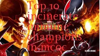 top 10 incinerate immune champions in mcoc