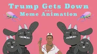 Trump Gets Down - Animation Meme