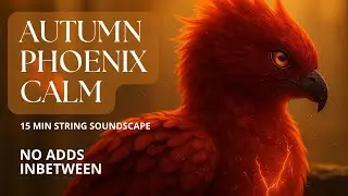 Phoenix Shrine Meditation 🔥🌬 | 15 Min Wind & Fire Strings (Inspired by Roots of Chaos)