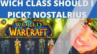 WICH CLASS should i PICK? Nostalrius Returns! WoW Talk!