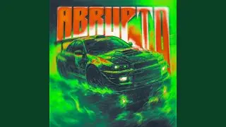 ABRUPTO (EXTREMED SLOWED)