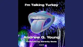 I&rsquo;m Talking Turkey