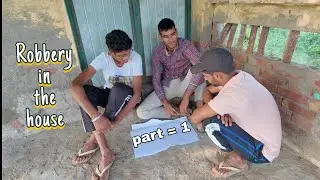 Robbery in tha house , part = 1