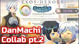 I cannot believe this.. Hestia Included?!! - Exos Heroes x DanMachi collab pt.2 - Bell & Ryu Summons