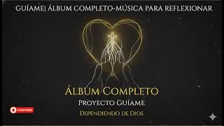 Guíame (Álbum Completo) - Música Cristiana - Cristo en Sonido