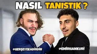 Herşeyekadirdir @emirhankuri ile “ TANIŞMA ANISI “