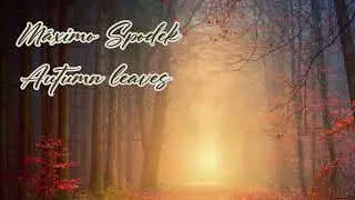 Máximo Spodek, Autumn leaves, Instrumental French Piano Love Songs, Romantic Music and Video!