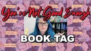 You're Not Good Enough Book Tag