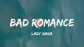 Lady Gaga - Bad Romance (Lyric Video) | Meghan Trainor, Maroon 5,...