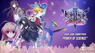 19 // Power of Science - Phantom Breaker: Omnia (Official Game Soundtrack)