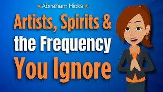 Artists & Ancestors Are Whispering to You 🗝️ (The Forgotten Key) Abraham Hicks 2025