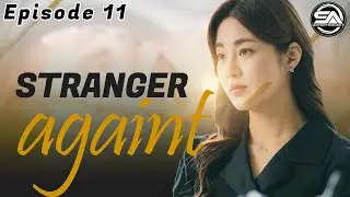 Drama Korea Stranger Againt Episode 11