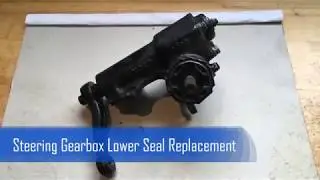 1987 Toyota Pickup 2WD - Steering Gear Housing Lower Seal Replacement