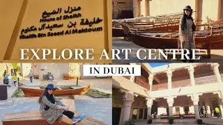 Art Centre Burdubai Vlog |Evening Walking Tour |Dubai Best Places |House of Sheikh Khalifa Bin Saeed