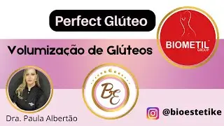 Volumização de Glúteos com Bioestimulador Perfect Glúteo Biometil