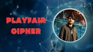 Playfair Cipher | Playfair Cipher Encryption and Decryption | Playfair Key Matrix |Playfair Security