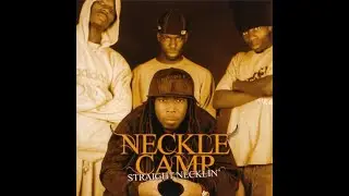 Neckle Camp - Cos We're Neckle