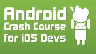 Android Crash Course for iOS Developers | Kotlin
