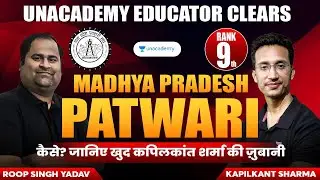 Unacademy Educator Cleared MP Patwari Exam| Rank 9 | Topper Interview | Unacademy
