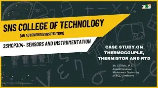 Case study on Thermocouple, Thermistor and RTD | Sensor and Instrumentation |SNS Institutions 