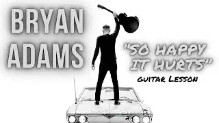 Bryan Adams 'So Happy It Hurts' Guitar Lesson | Easy Lesson For Beginners