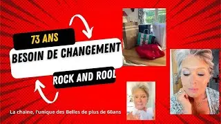73 ans et envie de changement/ cette année, je me lâche: je vais vous surprendre...