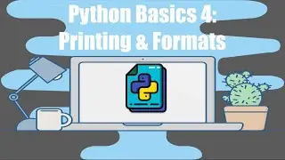 Python Basics Tutorial #4 | Print & Formating