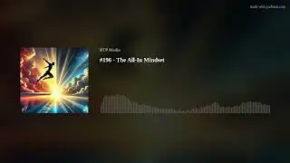 #196 - The All-In Mindset