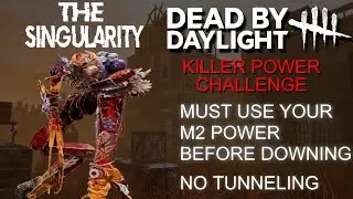 Dead By Daylight M2 Only / Killer Power Challenge: Singularity