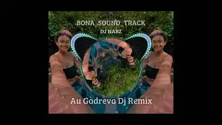 Au Gadreva Remix 2026 Dj Nabz BONA_SOUND_TRACK