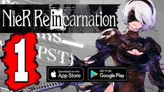 Nier Reincarnation: Gameplay Walkthrough Part 1 (FULL GAME) Lets Play Playthrough iOS / Android