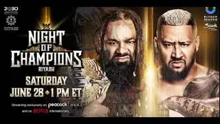 WWE Night OF Champions Match Card June 28 2025 Riyad Saudia Arabia #wwenightofchampions #wrestling