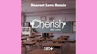 ILLIT- Cherish (My Love) [Dearest Love Remix] (OFFICIAL AUDIO)
