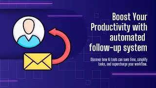 Follow-Up System Automation System