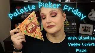 Palette Picker Friday With Glamlite Veggie Lovers Pizza #grwm #wheelseries  #palettepicker