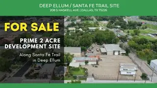 Deep Ellum Dallas TX acreage ready for development | 2 warehouses plus 2 acres off of Santa Fe Trail