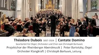 Theodore Dubois:  Cantate Domino