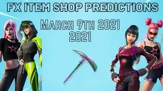 March 9th 2021 Fortnite Item Shop Prediction / Fortnite Item Shop Prediction March 9th 2021