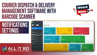 Courier Dispatch & Delivery Management Software With Barcode Scanner || Notifications Settings