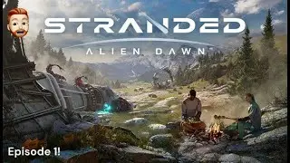 Stranded: Alien Dawn! Episode 1 - Live.