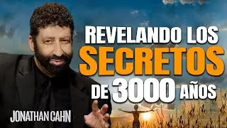 Revelando Los Secretos de 3000 A&ntilde;os de una Vida Abundante | Jonathan Cahn Espa&ntilde;ol