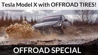 Tesla Model X - OFF ROAD rides (with offroad tires)