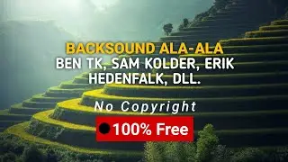 Backsound Cinematic/Dokumentasi/Liburan. No Copyright | Backsound BEN TK, Sam Kolder | Part 1