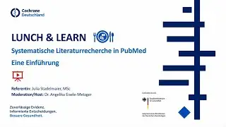 Cochrane Lunch & Learn - Systematische Literaturrecherche in PubMed