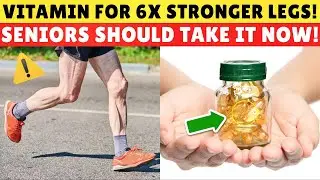 Over 60? 3 WORST Vitamins You Should NEVER Take and 3 You MUST Try for Stronger Legs! | SENIOR GUIDE