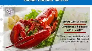 Global Lobster Market - Importing & Exporting Countries, Forecast 2019-2025