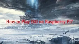 How to Play ISO on Raspberry Pi?